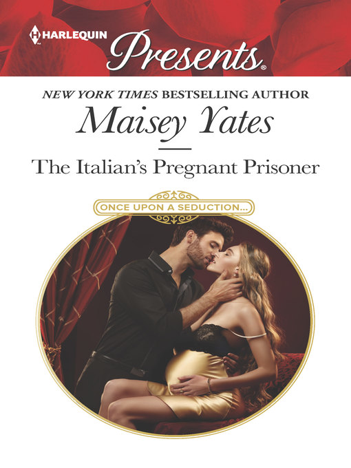 Title details for The Italian's Pregnant Prisoner by Maisey Yates - Wait list